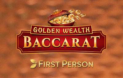 First Person Golden Wealth Baccarat